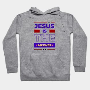 Jesus is the Answer | Christian Typography Hoodie